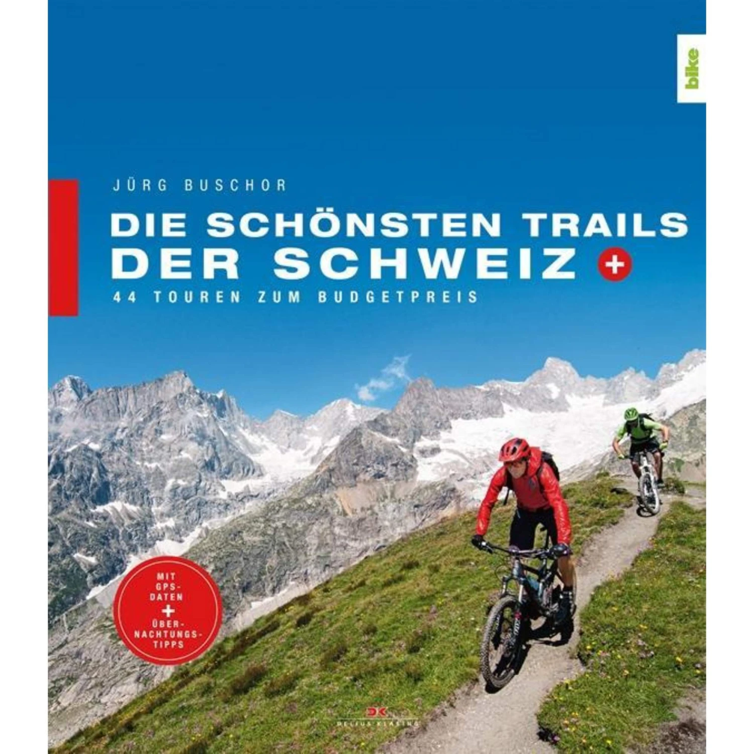 Die Schönsten Trails Der Schweiz - Radwanderführer 3 Die Schönsten Trails Der Schweiz - Radwanderführer