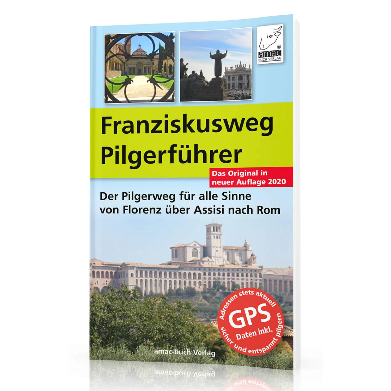 Franziskusweg Pilgerführer - Wanderführer 3 Franziskusweg Pilgerführer - Wanderführer