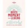 Lonely Planet Der Beste Moment Deines Lebens - Reisebericht -Sport Kleidung Welt 5637689086 a lonely planet der beste moment deines lebens 24