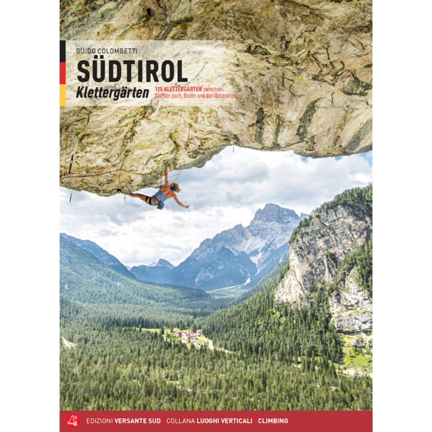 SÜDTIROL KLETTERGÄRTEN - Reiseführer 3 SÜDTIROL KLETTERGÄRTEN - Reiseführer