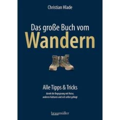 Das Große Buch Vom Wandern - Ratgeber