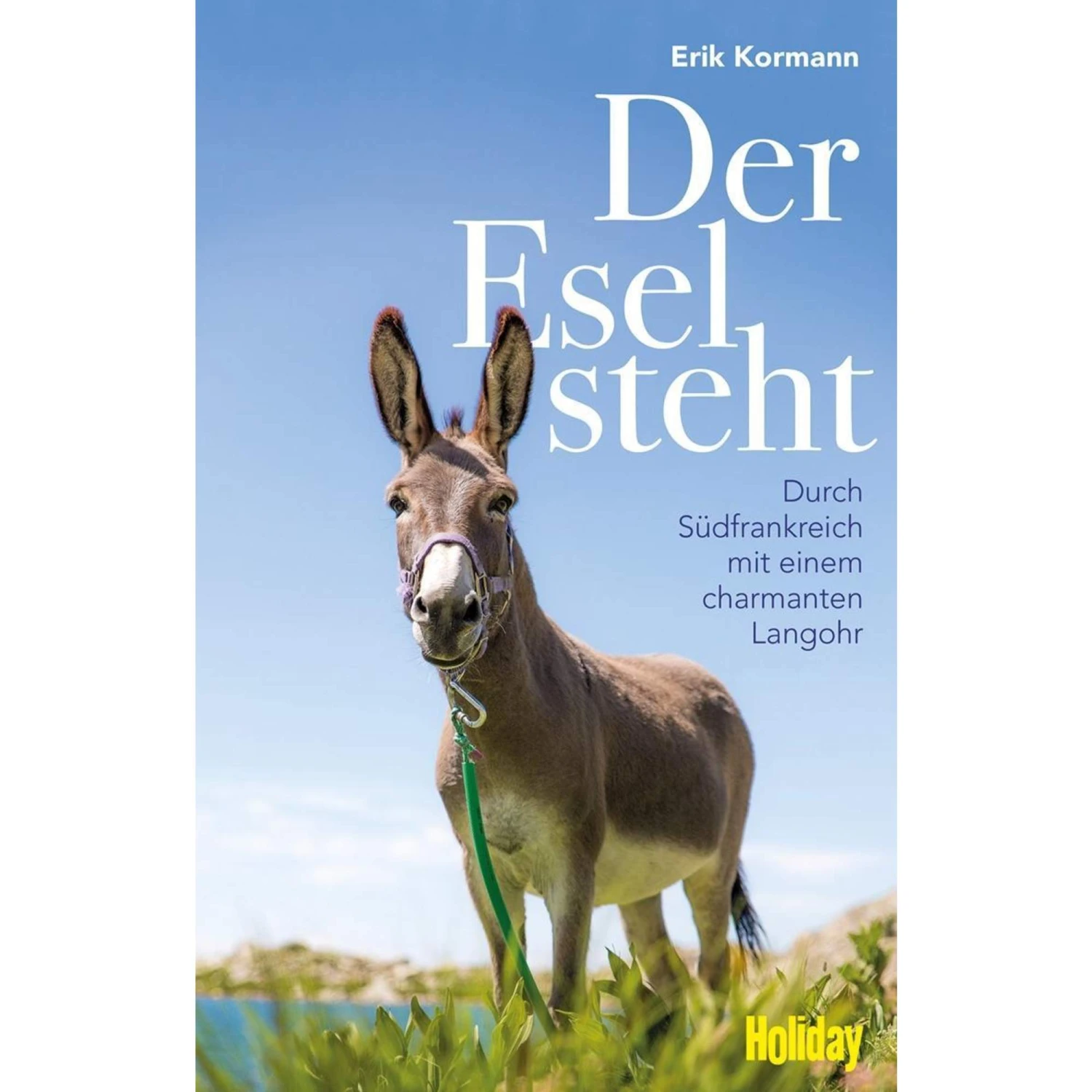 Der Esel Steht - Reisebericht 3 Der Esel Steht - Reisebericht