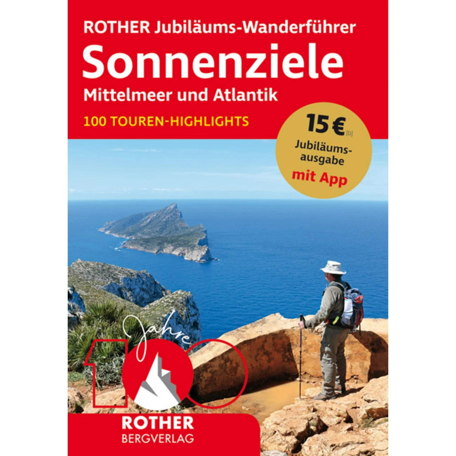 ROTHER Jubiläums-Wanderführer Sonnenziele - Mittelmeer Und Atlantik - Wanderführer 3 ROTHER Jubiläums-Wanderführer Sonnenziele - Mittelmeer Und Atlantik - Wanderführer