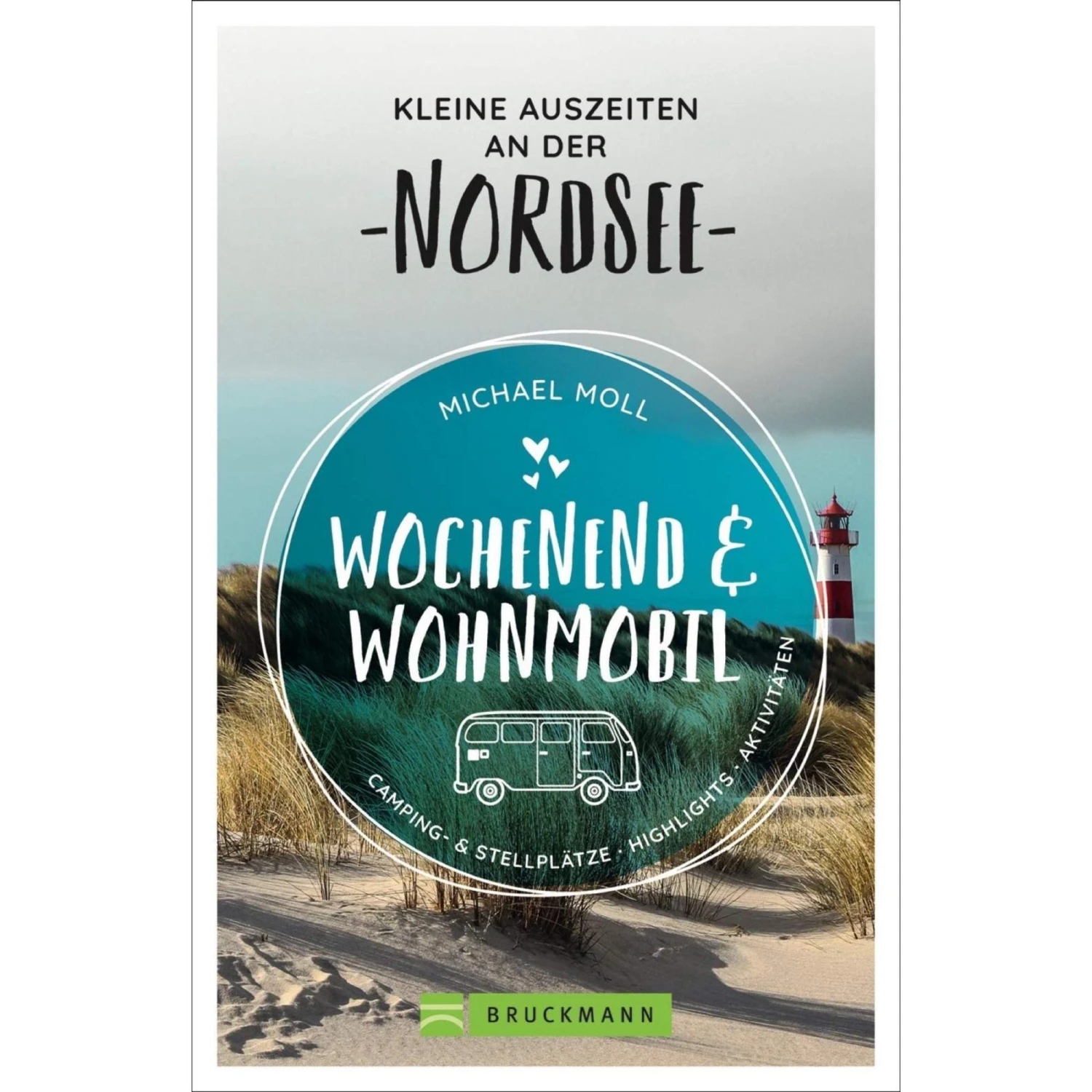 Wochenend Und Wohnmobil - Kleine Auszeiten An Der Nordsee - Reiseführer 3 Wochenend Und Wohnmobil - Kleine Auszeiten An Der Nordsee - Reiseführer