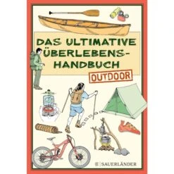 Das Ultimative Überlebenshandbuch - Outdoor - Kinderbuch