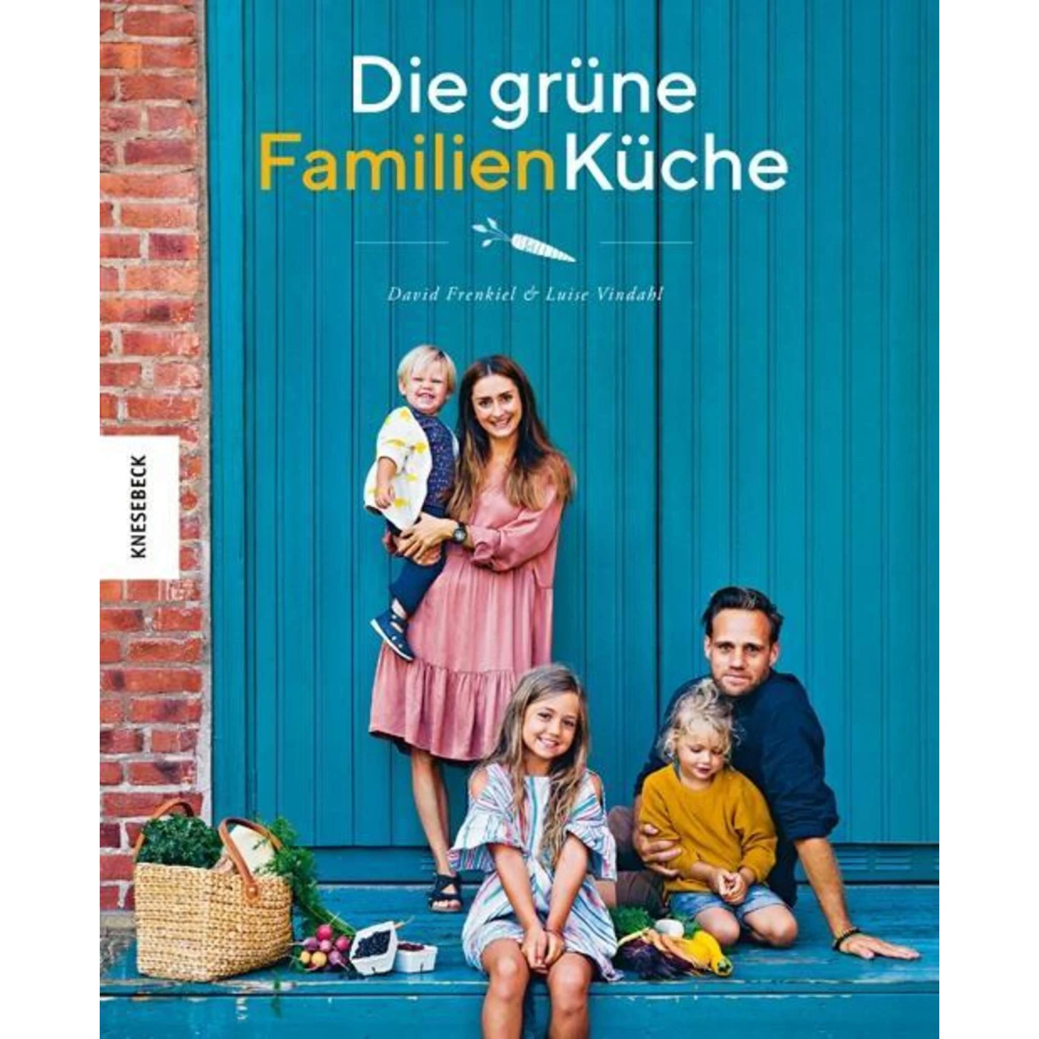 Die Grüne Familienküche - Kochbuch 3 Die Grüne Familienküche - Kochbuch