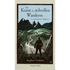 DIE KUNST DES STILVOLLEN WANDERNS - Ratgeber