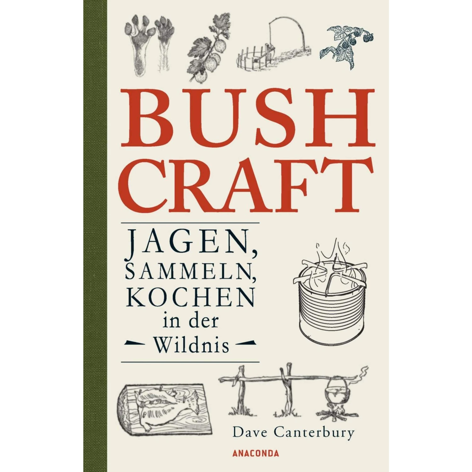 BUSHCRAFT - JAGEN, SAMMELN, KOCHEN IN DER WILDNIS - Survival Guide 3 BUSHCRAFT - JAGEN, SAMMELN, KOCHEN IN DER WILDNIS - Survival Guide