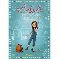 ADELE MÖCHTE DIE WELT UMARMEN - Kinderbuch