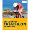 EFFIZIENTES TRIATHLON-TRAINING - Ratgeber -Sport Kleidung Welt 5637789591 a effizientes triathlontraining 24