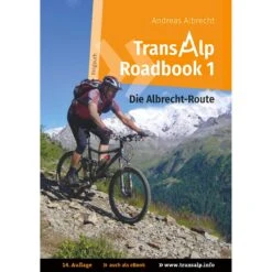 TRANSALP ROADBOOK 1: DIE ALBRECHT-ROUTE - Radwanderführer