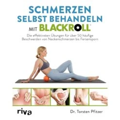 SCHMERZEN SELBST BEHANDELN MIT BLACKROLL - Sportratgeber