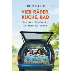 VIER RÄDER, KÜCHE, BAD - Reisebericht