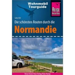 REISE KNOW-HOW WOHNMOBIL-TOURGUIDE NORMANDIE - Reiseführer