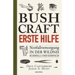 BUSHCRAFT - ERSTE HILFE - Ratgeber