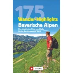 175 WANDER-HIGHLIGHTS BAYERISCHE ALPEN - Wanderführer