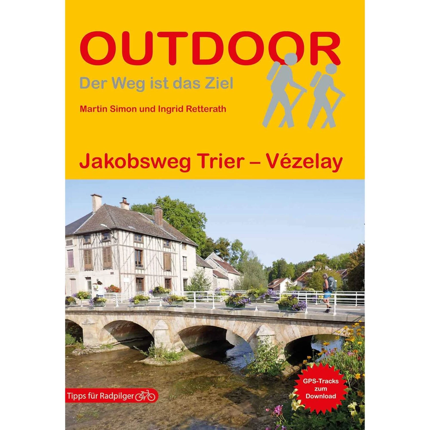 DEUTSCHLAND FRANKREICH: JAKOBSWEG TRIER - VÉZELAY - Wanderführer 3 DEUTSCHLAND FRANKREICH: JAKOBSWEG TRIER - VÉZELAY - Wanderführer