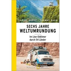 SECHS JAHRE WELTUMRUNDUNG - Reisebericht