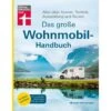 DAS GROßE WOHNMOBIL-HANDBUCH - Ratgeber -Sport Kleidung Welt 5637852594 a das grosse wohnmobilhandbuch 24