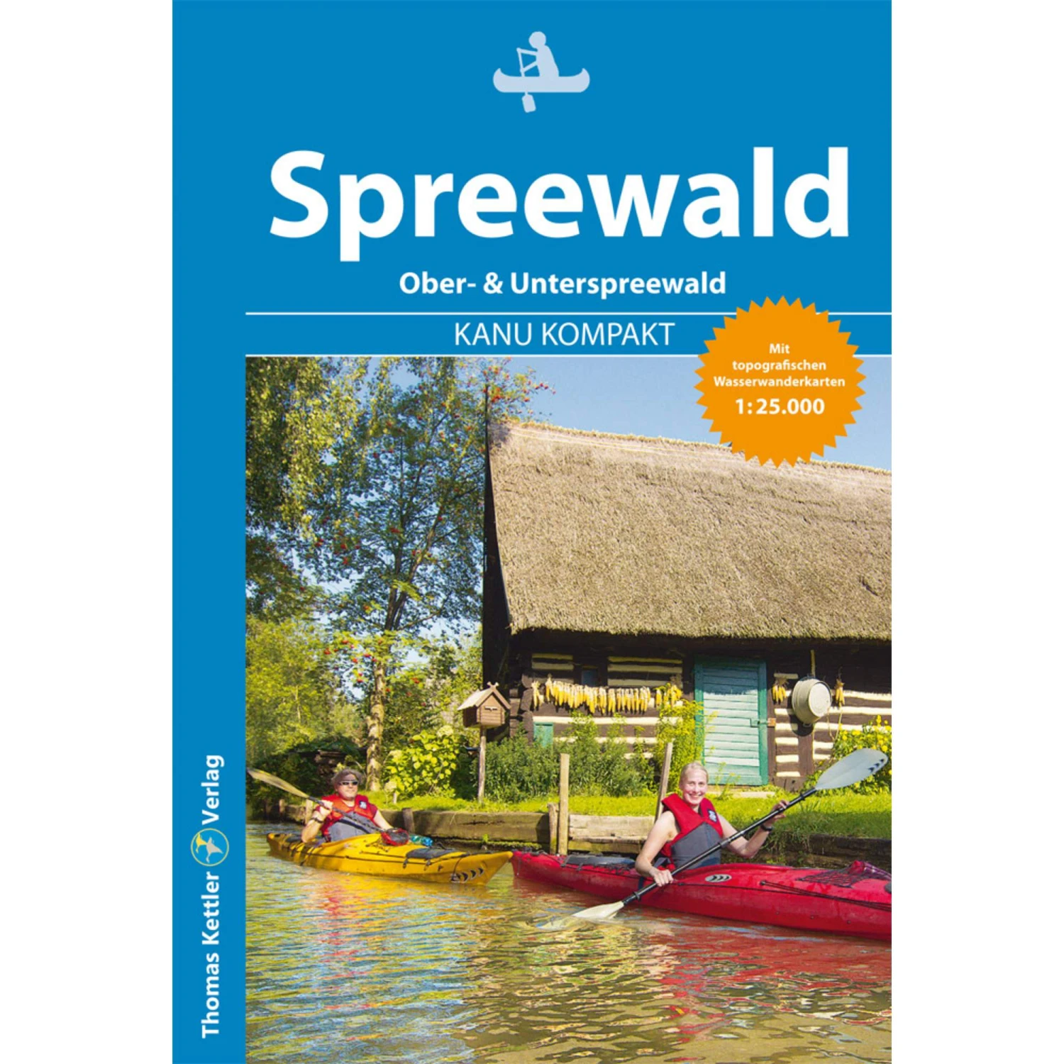 KANU KOMPAKT SPREEWALD - Gewässerführer 3 KANU KOMPAKT SPREEWALD - Gewässerführer