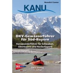 DKV-GEWÄSSERFÜHRER FÜR SÜD-BAYERN - Gewässerführer