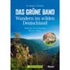 DAS GRÜNE BAND - WANDERN IM WILDEN DEUTSCHLAND - Wanderführer