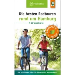 DIE BESTEN RADTOUREN RUND UM HAMBURG - Radwanderführer