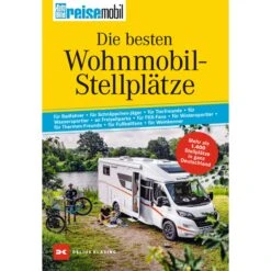 DIE BESTEN WOHNMOBIL-STELLPLÄTZE - Stellplatzführer