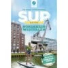 SUP-GUIDE NORDRHEIN-WESTFALEN - Gewässerführer 1 SUP-GUIDE NORDRHEIN-WESTFALEN - Gewässerführer -Sport Kleidung Welt 5637885591 a supguide nordrheinwestfalen 24