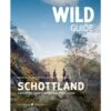 WILD GUIDE SCHOTTLAND - Reiseführer