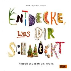 ENTDECKE, WAS DIR SCHMECKT - Kinderbuch