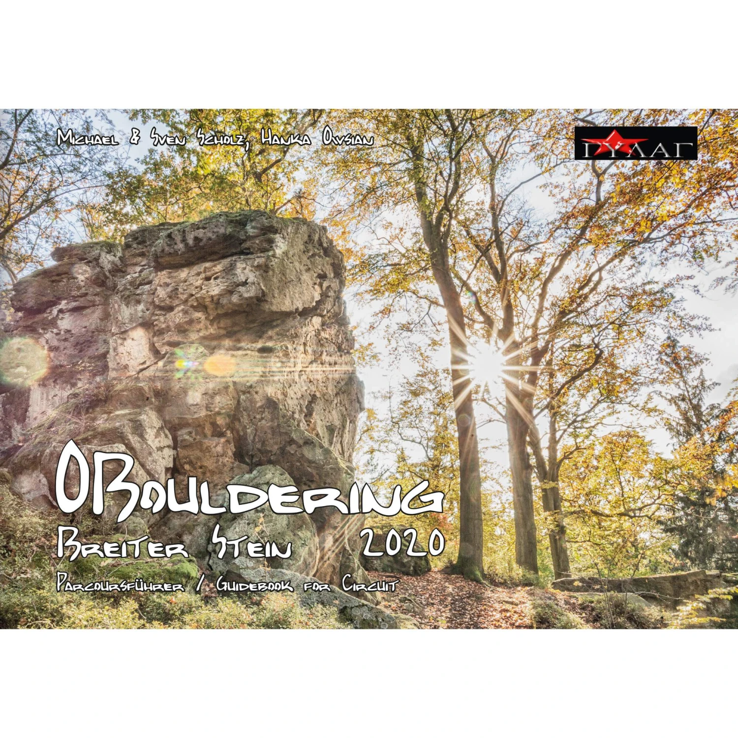 BOULDERING BREITER STEIN - Kletterführer 3 BOULDERING BREITER STEIN - Kletterführer