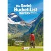 DIE RADEL-BUCKET-LIST BAYERN - Radwanderführer 1 DIE RADEL-BUCKET-LIST BAYERN - Radwanderführer -Sport Kleidung Welt 5637911851 a die radelbucketlist bayern 24