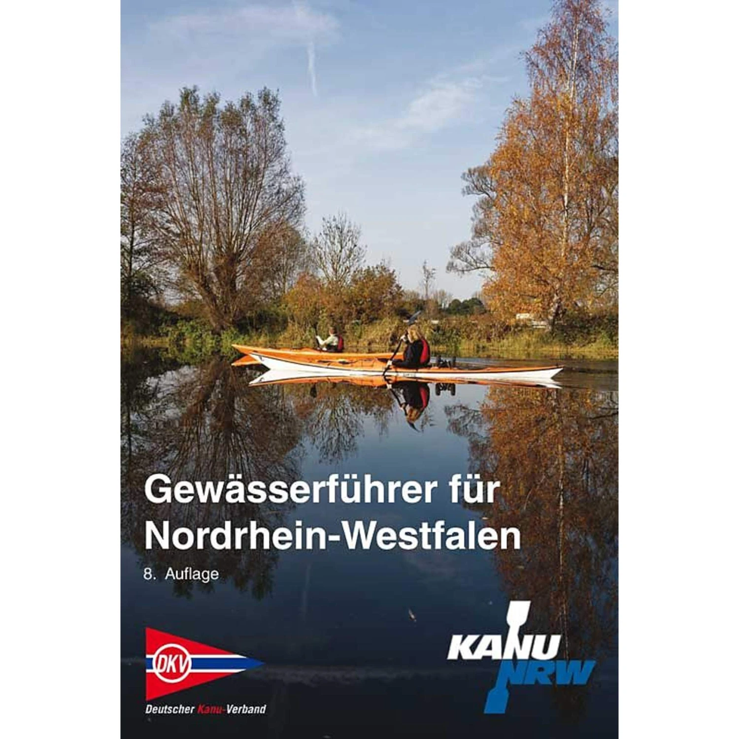 GEWÄSSERFÜHRER FÜR NORDRHEIN-WESTFALEN 3 GEWÄSSERFÜHRER FÜR NORDRHEIN-WESTFALEN