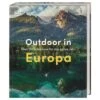 OUTDOOR IN EUROPA - Bildband -Sport Kleidung Welt 5637923755 a outdoor in europa 24