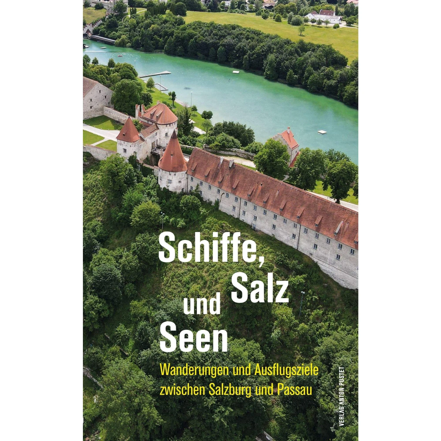 SCHIFFE, SALZ UND SEEN - Wanderführer 3 SCHIFFE, SALZ UND SEEN - Wanderführer