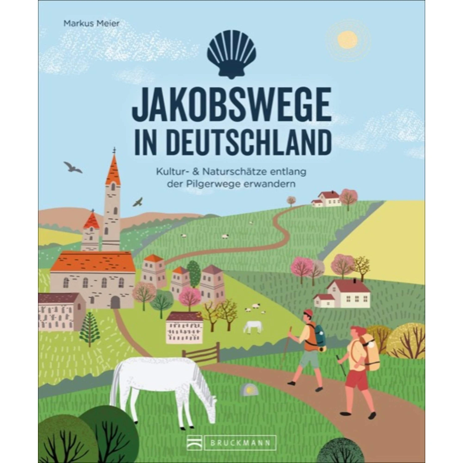 JAKOBSWEGE IN DEUTSCHLAND - Wanderführer 3 JAKOBSWEGE IN DEUTSCHLAND - Wanderführer