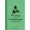 101 DINGE, DIE EIN FERNWANDERER WISSEN MUSS - Ratgeber -Sport Kleidung Welt 5637928123 a 101 dinge die ein fernwanderer wissen muss 24
