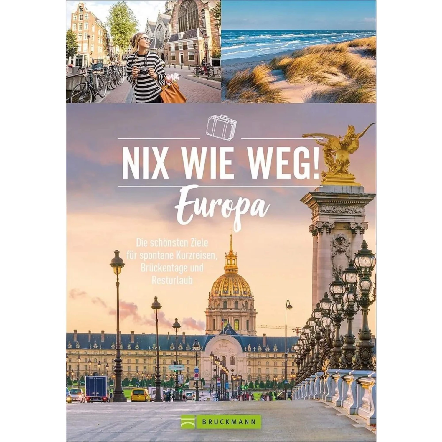 NIX WIE WEG! EUROPA - Reiseführer 3 NIX WIE WEG! EUROPA - Reiseführer