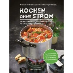KOCHEN OHNE STROM - DAS NOTFALLKOCHBUCH - Ratgeber