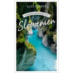 GEBRAUCHSANWEISUNG FÜR SLOWENIEN - Reiseführer