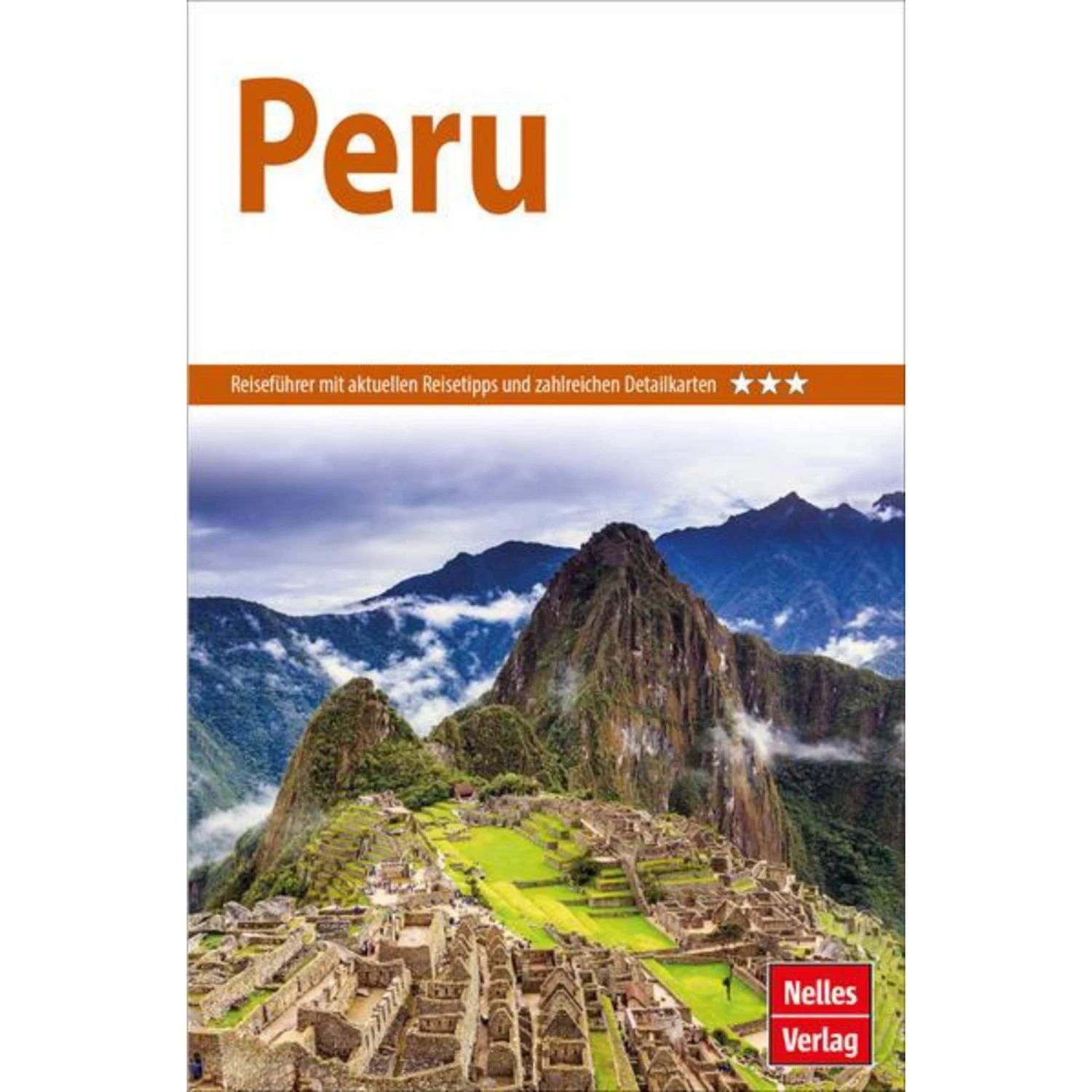 NELLES GUIDE REISEFÜHRER PERU 3 NELLES GUIDE REISEFÜHRER PERU