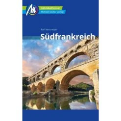 SÜDFRANKREICH REISEFÜHRER MICHAEL MÜLLER VERLAG