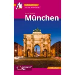 MÜNCHEN MM-CITY REISEFÜHRER MICHAEL MÜLLER VERLAG