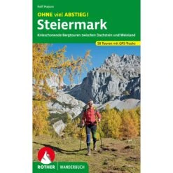 OHNE VIEL ABSTIEG! STEIERMARK - Wanderführer