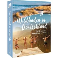 WILDBADEN IN DEUTSCHLAND - Reiseführer