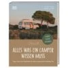ALLES WAS EIN CAMPER WISSEN MUSS - Ratgeber -Sport Kleidung Welt 5637963078 a alles was ein camper wissen muss 24