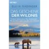 DAS GESCHENK DER WILDNIS - Sachbuch -Sport Kleidung Welt 5637968447 a das geschenk der wildnis 24