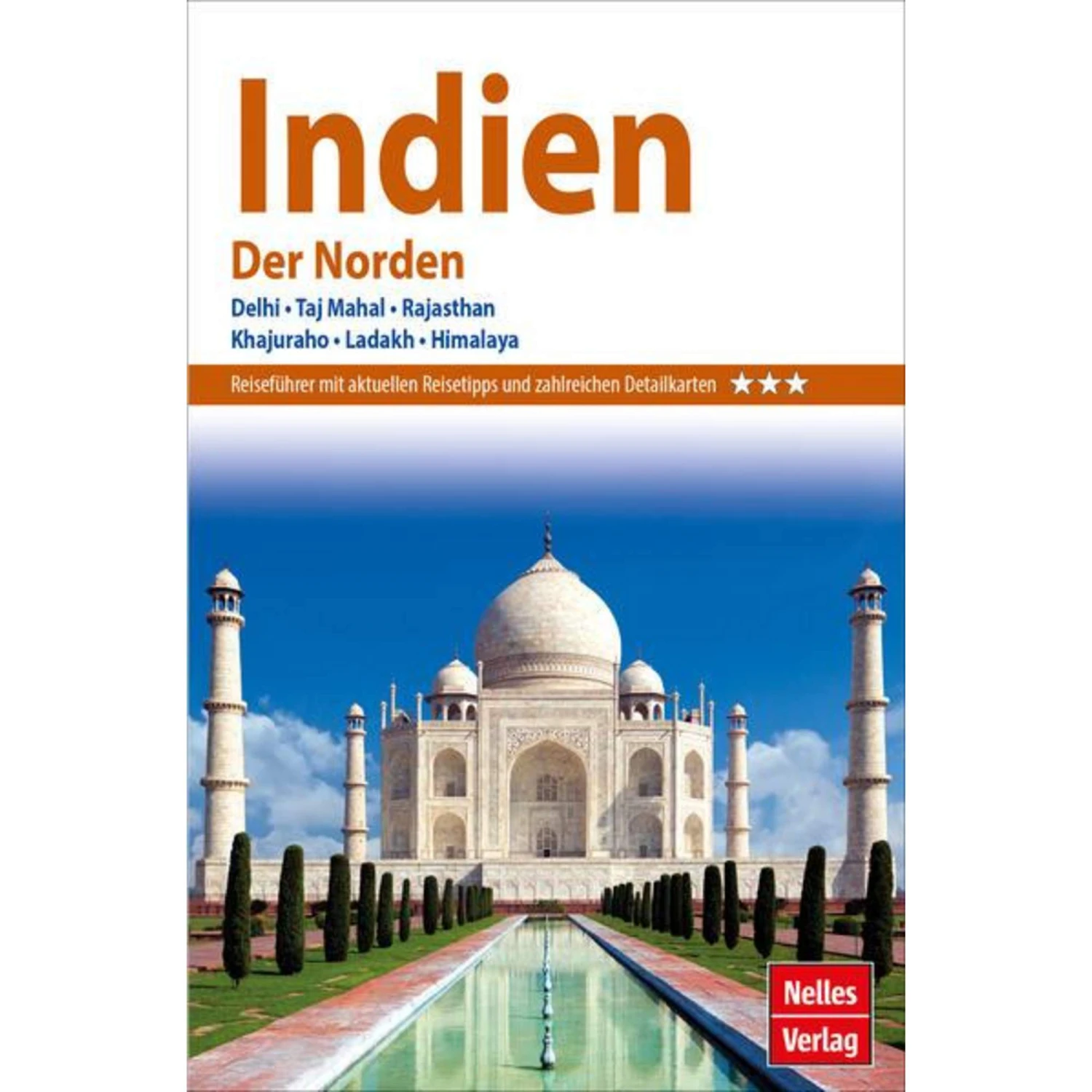 NELLES GUIDE REISEFÜHRER INDIEN - DER NORDEN 3 NELLES GUIDE REISEFÜHRER INDIEN - DER NORDEN