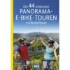 DIE 44 SCHÖNSTEN PANORAMA-E-BIKE-TOUREN IN DEUTSCHLAND - Radwanderführer -Sport Kleidung Welt 5637970618 a die 44 schoensten panoramaebiketouren in deutschland 24